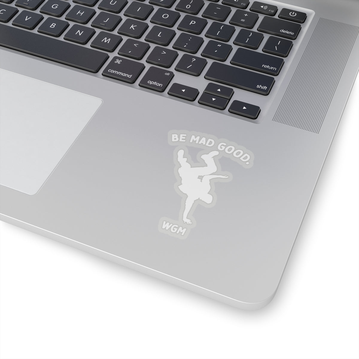 Be Mad Good Sticker